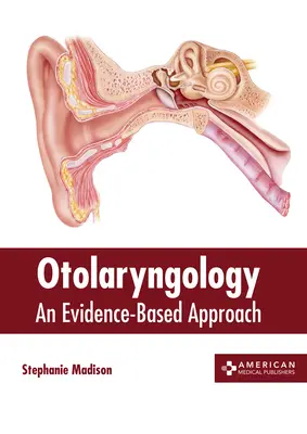 Otolaryngologie: Ein evidenzbasierter Ansatz - Otolaryngology: An Evidence-Based Approach