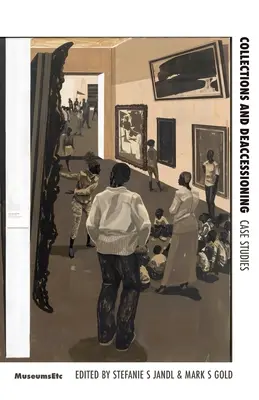 Sammlungen und Deakzessionierung in einer postpandemischen Welt: Fallstudien - Collections and Deaccessioning in a Post-Pandemic World: Case Studies