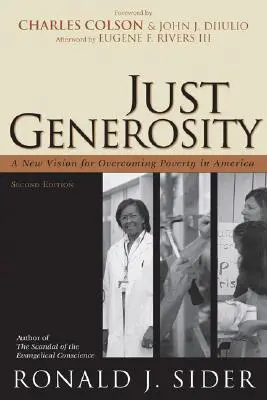 Gerechte Großzügigkeit: Eine neue Vision zur Überwindung der Armut in Amerika - Just Generosity: A New Vision for Overcoming Poverty in America