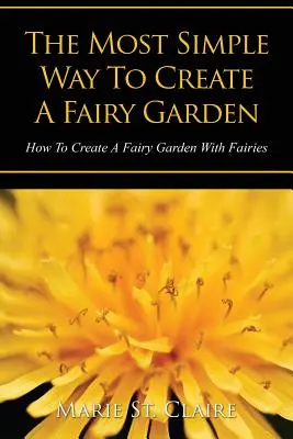 Die einfachste Art, einen Feengarten anzulegen: Wie man einen Feengarten mit Feen anlegt - The Most Simple Way to Create a Fairy Garden: How to Create a Fairy Garden with Fairies