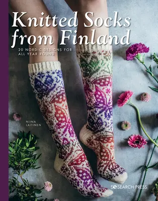 Gestrickte Socken aus Finnland: 20 nordische Designs für das ganze Jahr - Knitted Socks from Finland: 20 Nordic Designs for All Year Round