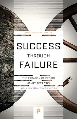Erfolg durch Scheitern: Das Paradoxon des Designs - Success Through Failure: The Paradox of Design