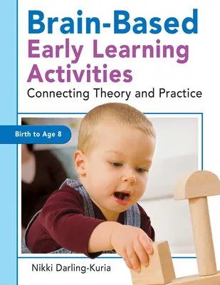Gehirngestützte Aktivitäten für frühes Lernen: Verbindung von Theorie und Praxis - Brain-Based Early Learning Activities: Connecting Theory and Practice