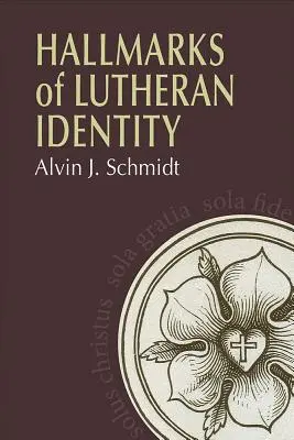 Merkmale der lutherischen Identität - Hallmarks of Lutheran Identity