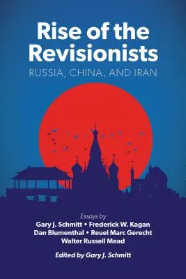 Der Aufstieg der Revisionisten: Russland, China und der Iran - Rise of the Revisionists: Russia, China, and Iran