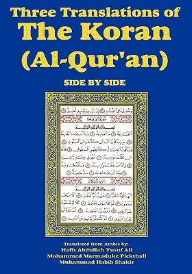 Drei Übersetzungen des Korans (Al-Qur'an) - Seite an Seite - Hafiz Ali - Three Translations of The Koran (Al-Qur'an)-side-by-side - Hafiz Ali