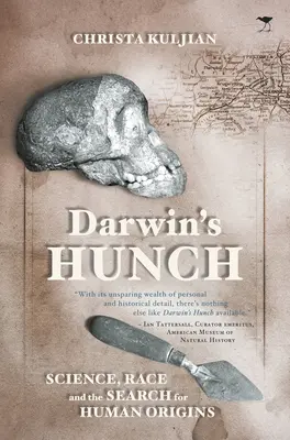 Darwins Ahnung: Wissenschaft, Ethnie und die Suche nach den Ursprüngen des Menschen - Darwin's Hunch: Science, Race, and the Search for Human Origins