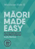 Maori leicht gemacht Arbeitsheft 8/Kete 8 - Maori Made Easy Workbook 8/Kete 8