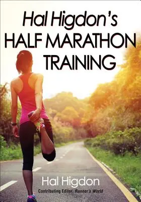 Hal Higdon's Halbmarathon-Training - Hal Higdon's Half Marathon Training