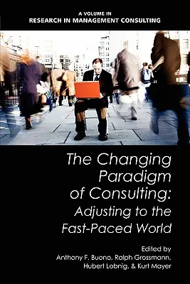 Das sich verändernde Paradigma der Beratung: Anpassung an die schnelllebige Welt - The Changing Paradigm of Consulting: Adjusting to the Fast-Paced World