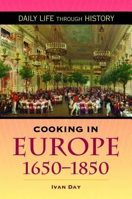 Kochen in Europa, 1650-1850 - Cooking in Europe, 1650-1850