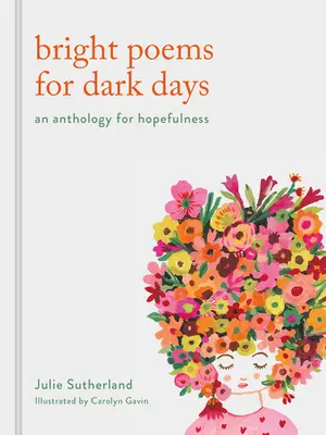 Helle Gedichte für dunkle Tage: Eine Anthologie der Hoffnung - Bright Poems for Dark Days: An Anthology for Hope