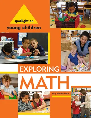 Spotlight on Young Children: Mathe erforschen - Spotlight on Young Children: Exploring Math