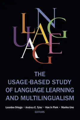 Die nutzungsbasierte Untersuchung von Sprachenlernen und Mehrsprachigkeit - The Usage-based Study of Language Learning and Multilingualism