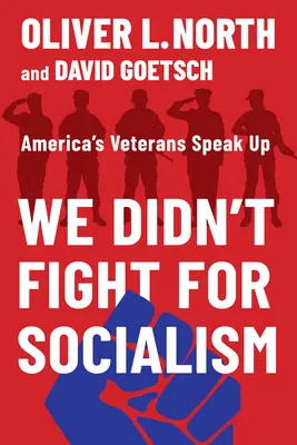 Wir haben nicht für den Sozialismus gekämpft: Amerikas Veteranen melden sich zu Wort - We Didn't Fight for Socialism: America's Veterans Speak Up