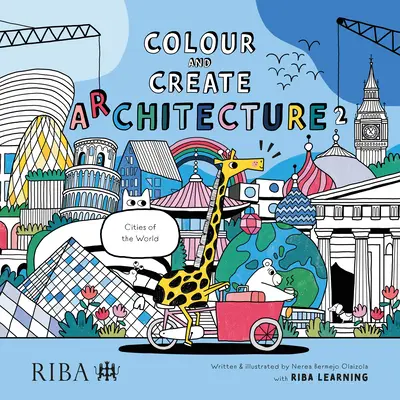 Colour and Create Architecture 2: Städte der Welt - Colour and Create Architecture 2: Cities of the World