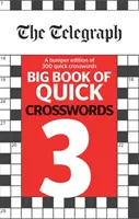 Telegraph Großes Buch der schnellen Kreuzworträtsel 3 - Telegraph Big Book of Quick Crosswords 3