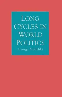 Lange Zyklen in der Weltpolitik - Long Cycles in World Politics