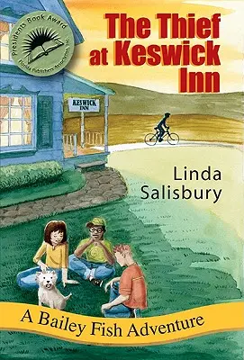 Der Dieb im Gasthaus Keswick: Ein Bailey-Fisch-Abenteuer - The Thief at Keswick Inn: A Bailey Fish Adventure