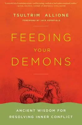 Füttere deine Dämonen: Uralte Weisheit zur Lösung innerer Konflikte - Feeding Your Demons: Ancient Wisdom for Resolving Inner Conflict