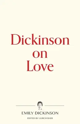 Dickinson über die Liebe - Dickinson on Love