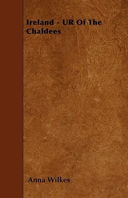 Irland - UR der Chaldäer - Ireland - UR Of The Chaldees
