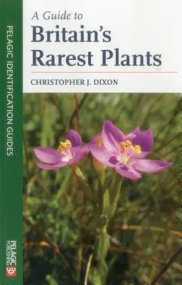 Ein Führer zu Großbritanniens seltensten Pflanzen - A Guide to Britain's Rarest Plants