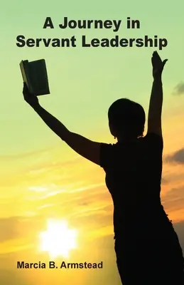 Eine Reise in die dienende Leiterschaft - A Journey in Servant Leadership