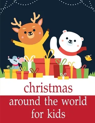 Weihnachten rund um die Welt für Kinder: Lustige Tierbilderbücher für 2-Jährige - Christmas Around The World For Kids: Funny animal picture books for 2 year olds