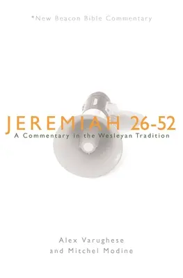 Jeremia 26-52: Ein Kommentar in wesleyanischer Tradition - Jeremiah 26-52: A Commentary in the Wesleyan Tradition