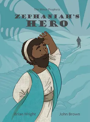 Zephanjas Held: Die kleinen Propheten, Buch 1 - Zephaniah's Hero: The Minor Prophets, Book 1