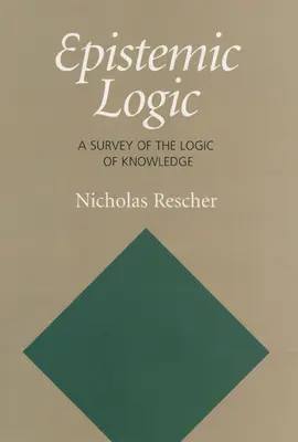 Erkenntnistheoretische Logik: Ein Überblick über die Logik des Wissens - Epistemic Logic: A Survey of the Logic of Knowledge