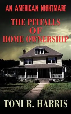 Ein amerikanischer Albtraum - Die Fallstricke des Eigenheimbesitzes - An American Nightmare - The Pitfalls of Home Ownership