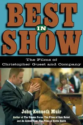 Das Beste der Show: Die Filme von Christopher Guest und Co. - Best in Show: The Films of Christopher Guest and Company