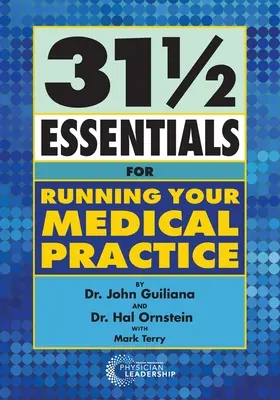 31 1/2 Essentials für den Betrieb Ihrer medizinischen Praxis - 31 1/2 Essentials for Running Your Medical Practice