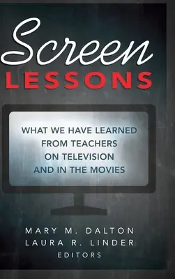 Bildschirm-Lektionen: Was wir von Lehrern im Fernsehen und im Kino gelernt haben - Screen Lessons: What We Have Learned from Teachers on Television and in the Movies