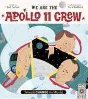 Freunde verändern die Welt: Wir sind die Crew von Apollo 11 - Friends Change the World: We Are The Apollo 11 Crew