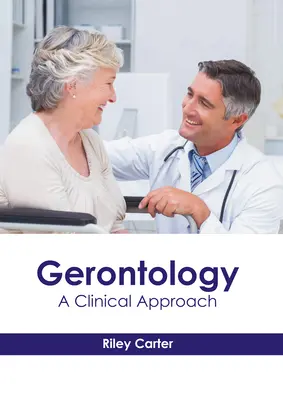 Gerontologie: Eine klinische Herangehensweise - Gerontology: A Clinical Approach