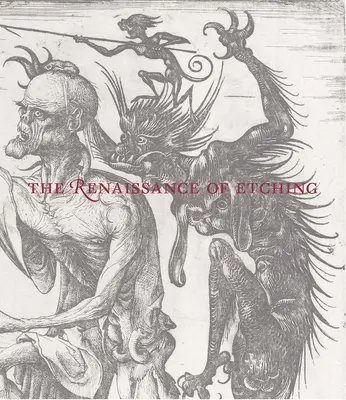 Die Renaissance der Radierung - The Renaissance of Etching