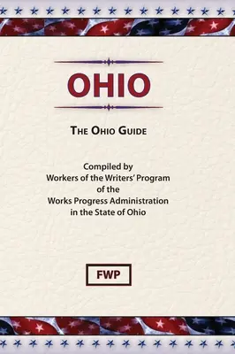 Ohio: Der Ohio-Führer (Federal Writers' Project (Fwp)) - Ohio: The Ohio Guide (Federal Writers' Project (Fwp))