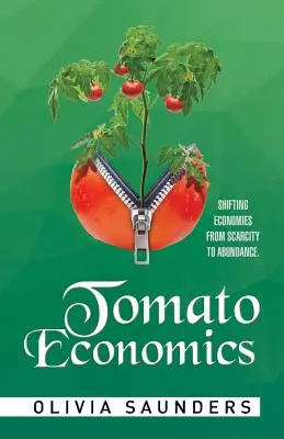 Tomate Wirtschaft: Wirtschaft im Wandel von Knappheit zu Überfluss - Tomato Economics: Shifting Economies from Scarcity to Abundance