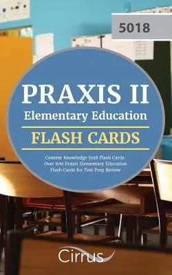 Praxis II Elementary Education Content Knowledge 5018 Flash Cards: Über 800 Praxis Elementary Education Flash Cards für die Testvorbereitung - Praxis II Elementary Education Content Knowledge 5018 Flash Cards: Over 800 Praxis Elementary Education Flash Cards for Test Prep Review