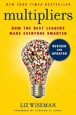 Multiplikatoren: Wie die besten Führungspersönlichkeiten alle klüger machen - Multipliers: How the Best Leaders Make Everyone Smarter