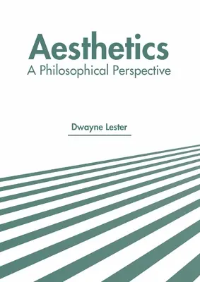 Ästhetik: Eine philosophische Perspektive - Aesthetics: A Philosophical Perspective