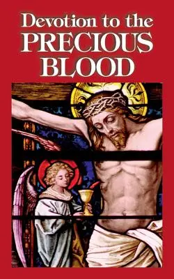 Verehrung des Kostbaren Blutes - Devotion to the Precious Blood
