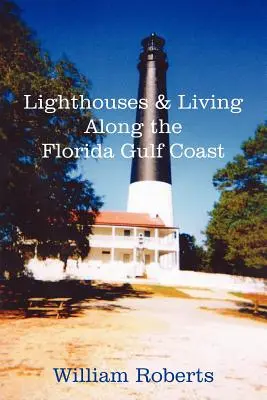 Leuchttürme und Leben an der Golfküste Floridas - Lighthouses and Living Along the Florida Gulf Coast