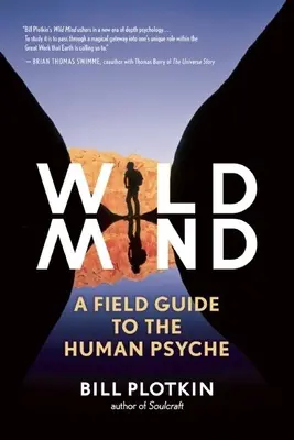 Wilder Geist: Ein Feldführer zur menschlichen Psyche - Wild Mind: A Field Guide to the Human Psyche