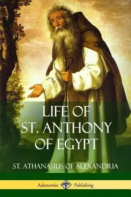 Leben des Heiligen Antonius von Ägypten - Life of St. Anthony of Egypt