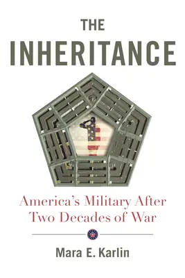 Das Erbe: Amerikas Militär nach zwei Kriegsjahrzehnten - The Inheritance: America's Military After Two Decades of War