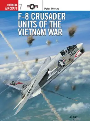 F-8 Crusader-Einheiten des Vietnamkriegs - F-8 Crusader Units of the Vietnam War